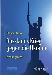 RUSSLANDS KRIEG GEGEN DIE UKRAINE: Fakten, Perspektiven, Fallstudien